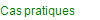 Cas pratiques