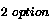 $_{2 \hspace{1mm}option}$